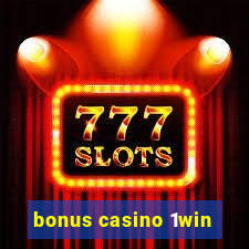 bonus casino 1win